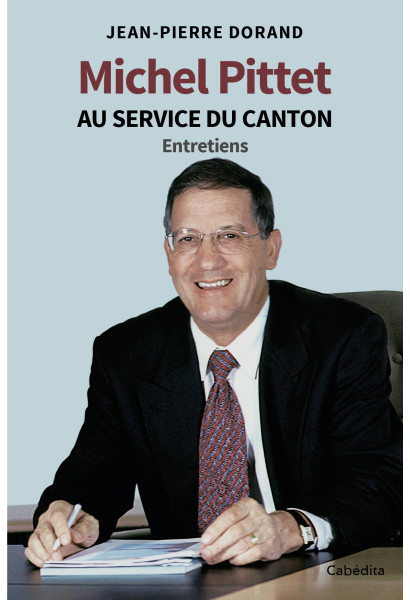 MICHEL PITTET AU SERVICE DU CANTON