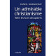 UN ADMIRABLE CHRISTIANISME