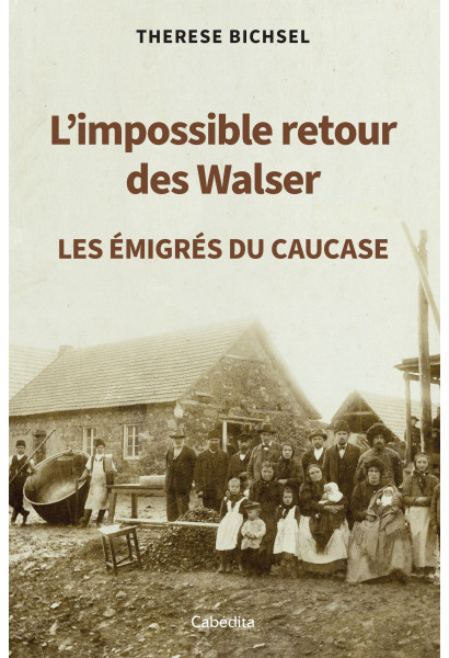 L'IMPOSSIBLE RETOUR DES WALSER