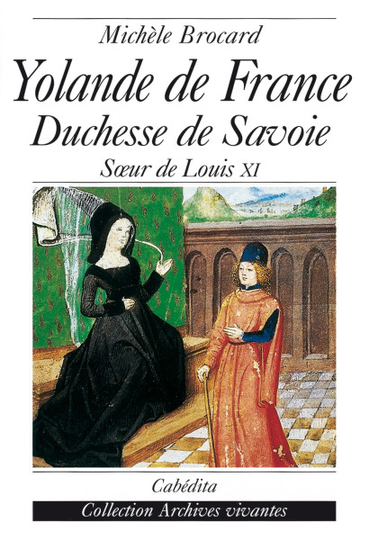 YOLANDE DE FRANCE - DUCHESSE DE SAVOIE