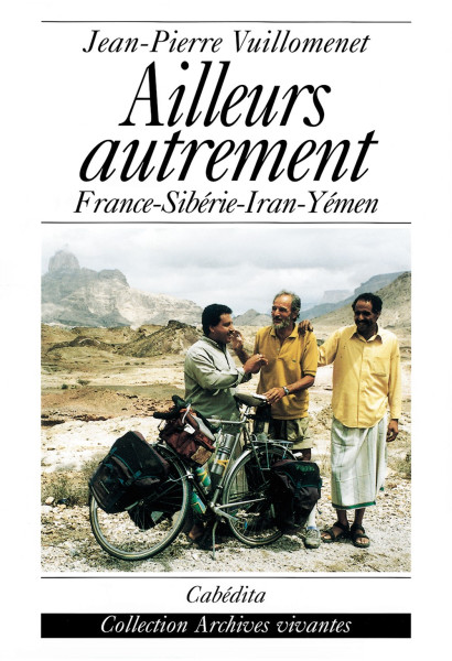 AILLEURS AUTREMENT - FRANCE-YÉMEN À VÉLO