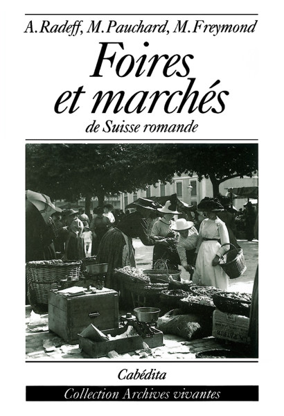 FOIRES ET MARCHÉS DE SUISSE ROMANDE