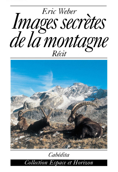 IMAGES SECRÈTES DE LA MONTAGNE