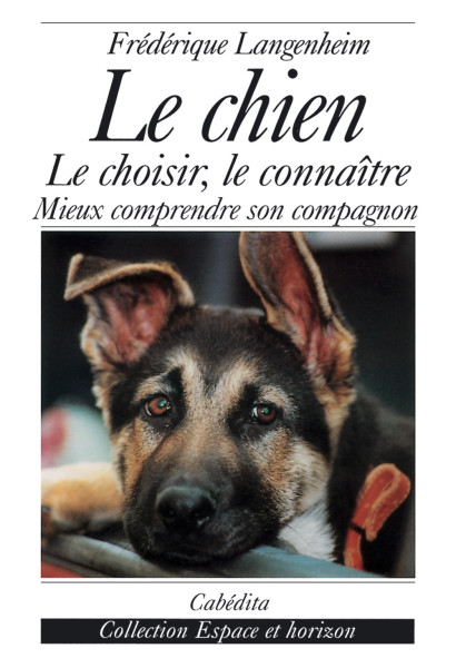 LE CHIEN - LE CHOISIR, LE CONNAÎTRE