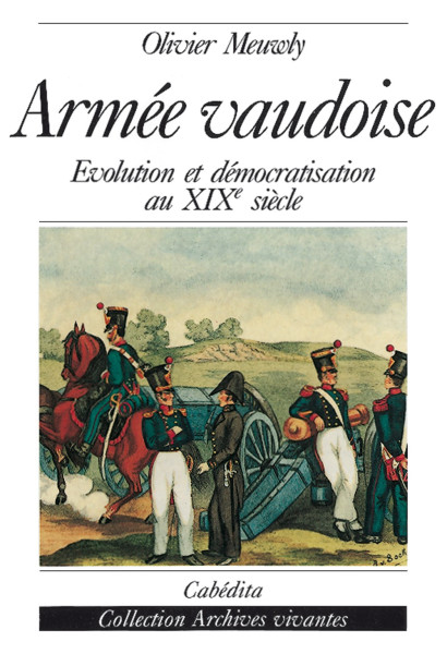 ARMÉE VAUDOISE - ÉVOLUTION ET DÉMOCRATIE