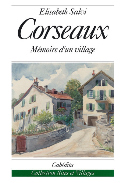 CORSEAUX - MÉMOIRES D'UN VILLAGE