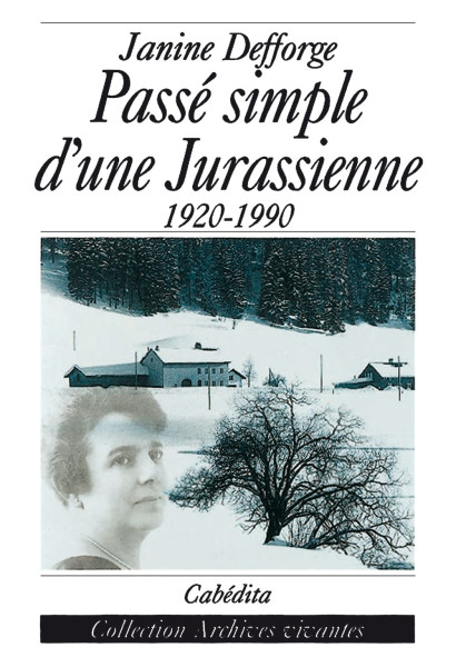 PASSÉ SIMPLE D´UNE JURASSIENNE - 1920-1990