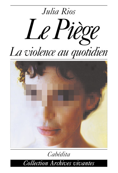 LE PIÈGE - LA VIOLENCE AU QUOTIDIEN