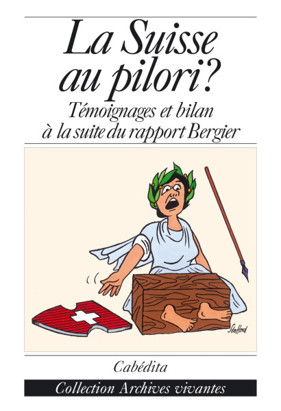 LA SUISSE AU PILORI?