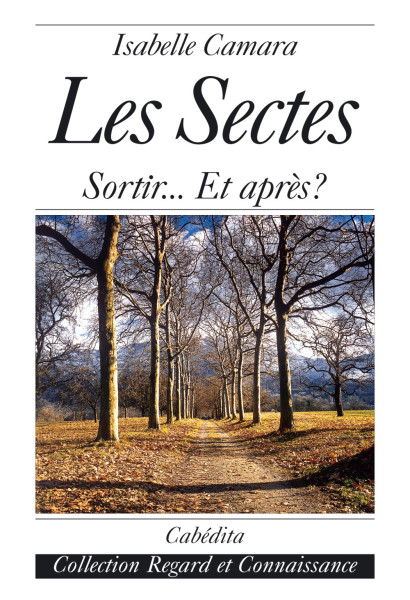 LES SECTES - SORTIR... ET APRÈS?