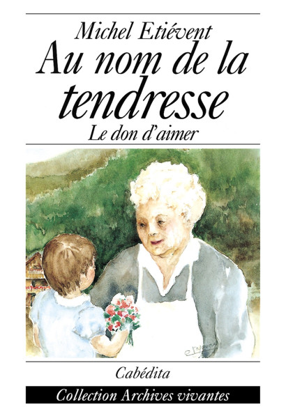 AU NOM DE LA TENDRESSE