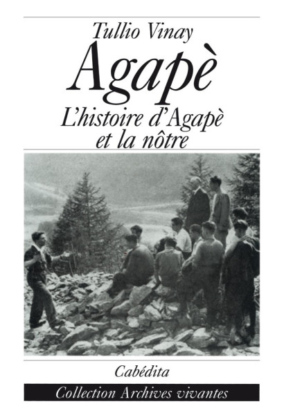 AGAPE - L´HISTOIRE D´AGAPE ET LA NÔTRE