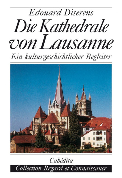 DIE KATHEDRALE VON LAUSANNE