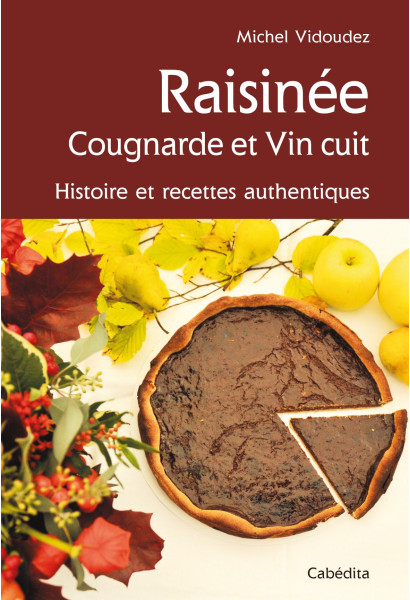 RAISINÉE, COUGNARDE ET VIN CUIT/8C