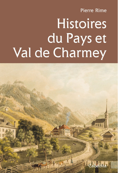 HISTOIRES DU PAYS ET VAL DE CHARMEY