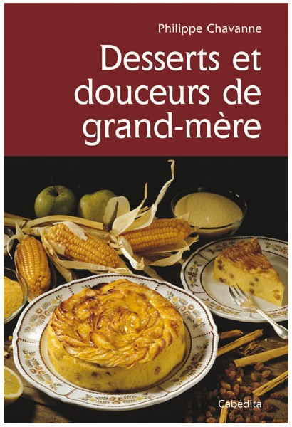 DESSERTS ET DOUCEURS DE GRAND-MERE