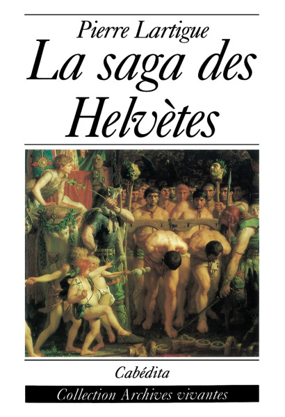 LA SAGA DES HELVÈTES