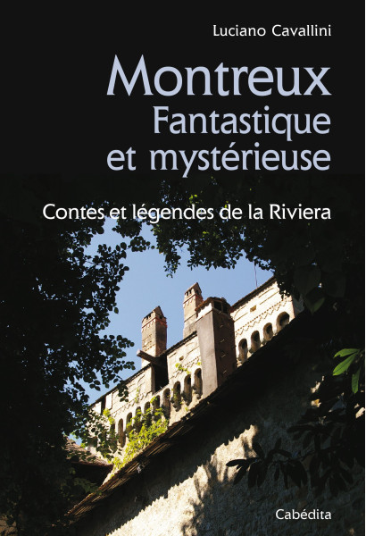 MONTREUX FANTASTIQUE ET MYSTERIEUSE