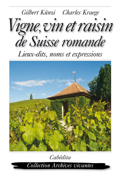 VIGNE, VIN ET RAISIN DE SUISSE ROMANDE